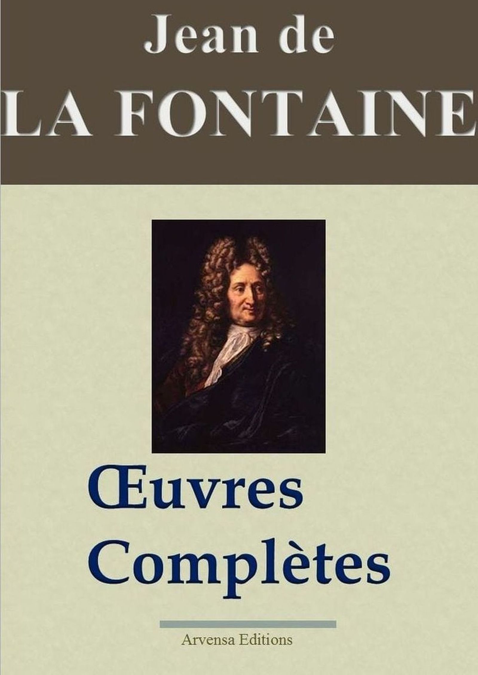 ebook cover of Jean de La Fontaine : Oeuvres complètes illustrées | Les 425 fables de La Fontaine, contes et pièces de théâtre, by Jean De La Fontaine