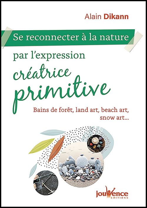 ebook cover of Se reconnecter à la nature par l´expression créatrice primitive, by Alain Dikann
