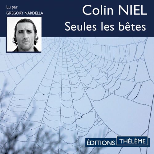 audiobook cover of Seules les bêtes, by Colin Niel