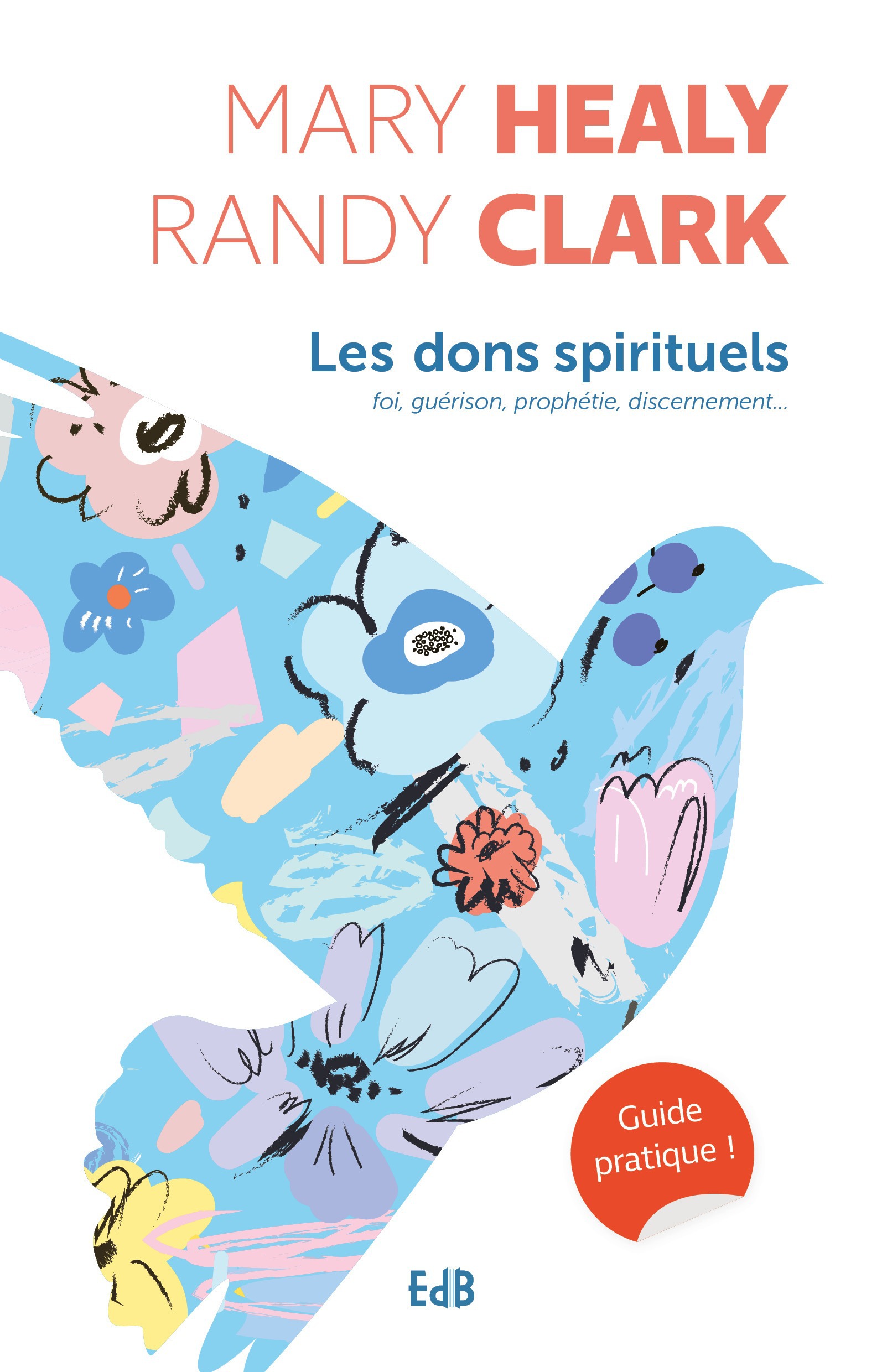 ebook cover of Les dons spirituels, by Randy Clark, Mary Healy