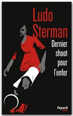 Couverture ebook de Dernier Shoot pour l'enfer, de Ludo Sterman