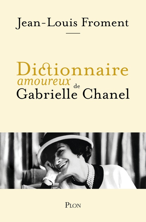 ebook cover of Dictionnaire amoureux de Gabrielle Chanel, by Jean-Louis Froment