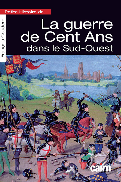ebook cover of Petite histoire de la guerre de Cent Ans dans le Sud-Ouest, by François Couderc