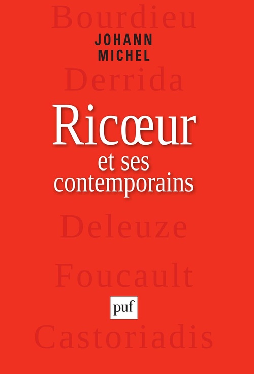 ebook cover of Ricoeur et ses contemporains : Bourdieu, Derrida, Deleuze, Foucault, Castoriadis, by Johann Michel