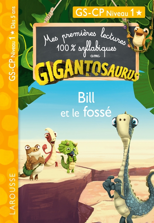 ebook cover of GIGANTOSAURUS - Premières lectures - CP niv 1 - Bill et le fossé, by Madame Aurélia Onyszko-Leclaire