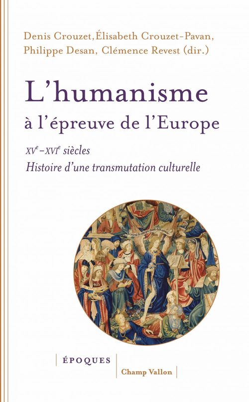Couverture ebook de L´humanisme à l´épreuve de l´Europe, de Denis Crouzet, Elisabeth Crouzet-Pavan, Clémence Revest