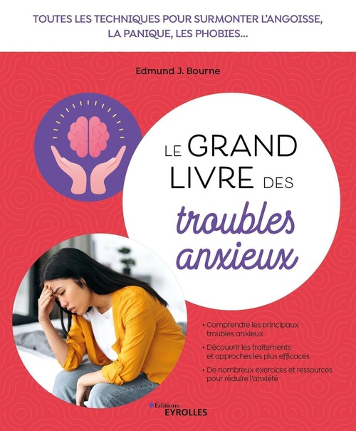 Couverture ebook de Le grand livre des troubles anxieux, de Edmund J. Bourne