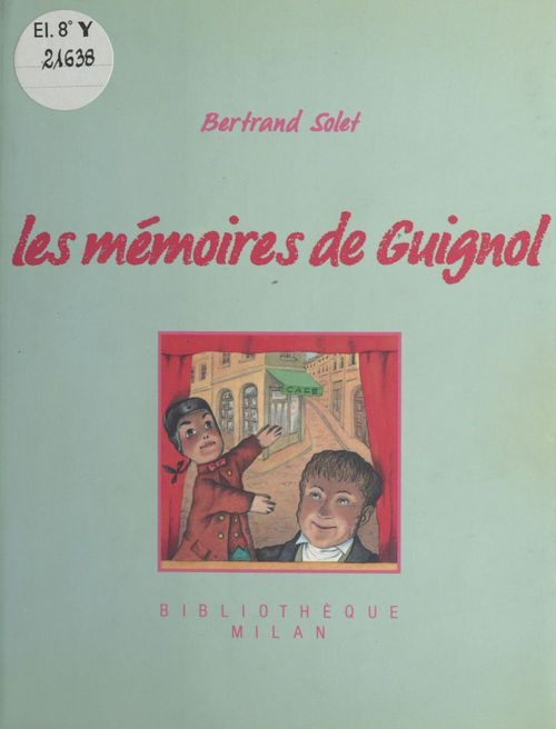 Couverture ebook de Les Mémoires de Guignol, de Bertrand Solet, N. Baron