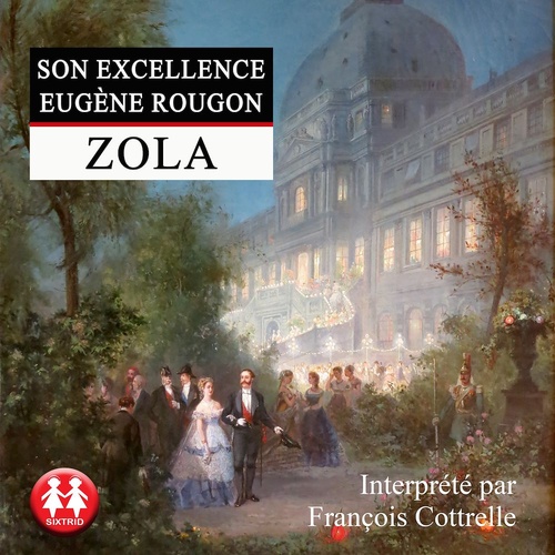 audiobook cover of Son Excellence Eugène Rougon, by Emile Zola, Francois Cottrelle