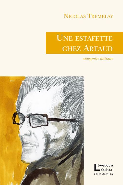 ebook cover of Une estafette chez Artaud, by Nicolas Tremblay
