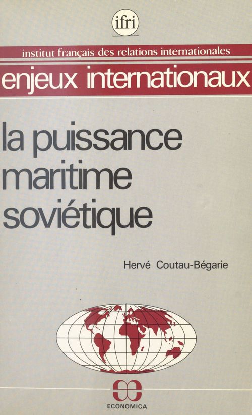 Couverture ebook de La puissance maritime soviétique, de Herve Coutau-Begarie