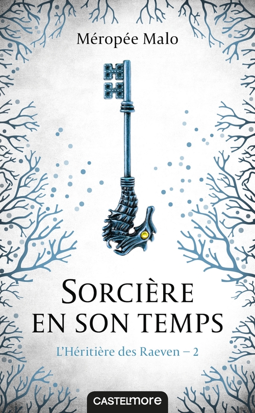 Couverture ebook de L'Héritière des Raeven, T2 : Sorcière en son temps, de Méropée Malo