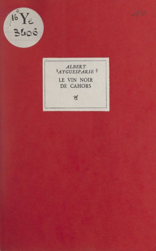 ebook cover of Le vin noir de Cahors, by Albert Ayguesparse
