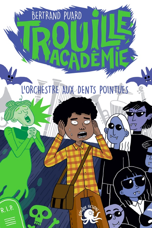 ebook cover of Trouille Académie - L'Orchestre aux dents pointues, by Bertrand Puard
