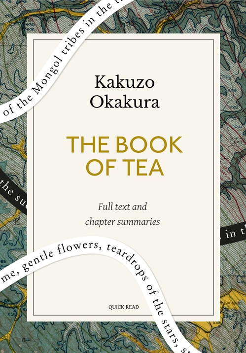 Couverture ebook de The Book of Tea: A Quick Read edition, de Kakuzo Okakura, Quick Read