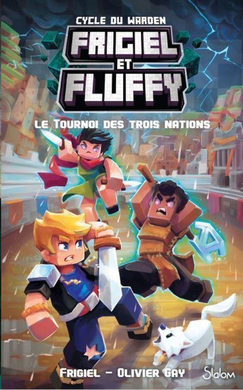 ebook cover of Frigiel et Fluffy - Cycle du Warden (T1) - Le Tournoi des trois nations - Lecture roman jeunesse aventures Minecraft - Dès 8 ans, by Frigiel, Olivier Gay, Thomas Frick