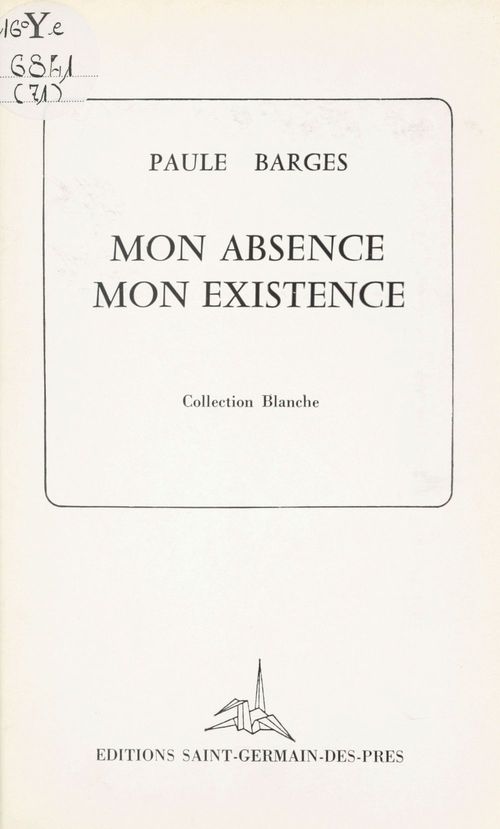 ebook cover of Mon absence, mon existence, by Paule Barges
