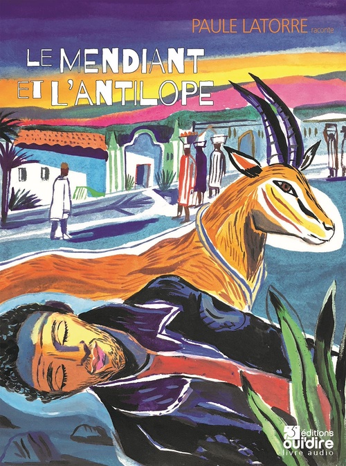 audiobook cover of Le mendiant et l'antilope, by Paule Latorre