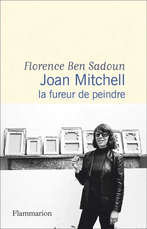 Couverture ebook de Joan Mitchell. La fureur de peindre, de Florence Ben Sadoun