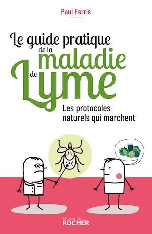 ebook cover of Le guide pratique de la maladie de Lyme, by Paul Ferris