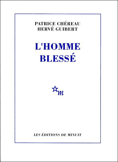ebook cover of L'Homme blessé, by Patrice Chéreau, Hervé Guibert