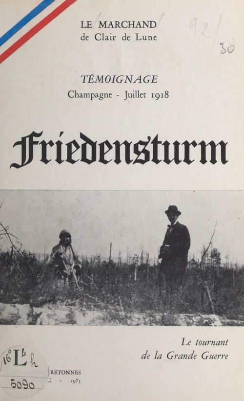 Couverture ebook de Friedensturm : le tournant de la Grande Guerre, de Le Marchand De Clair De Lune