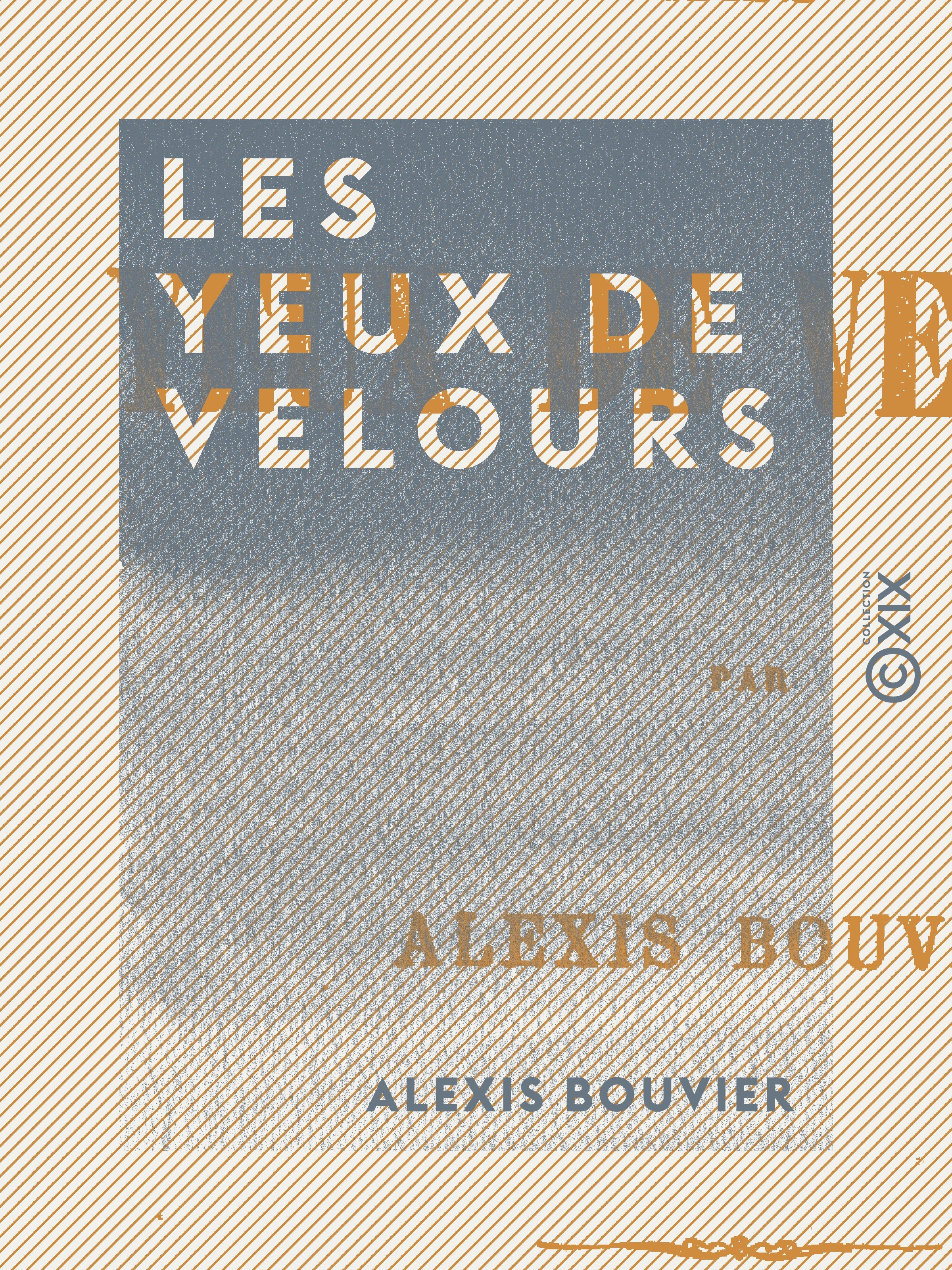 Couverture ebook de Les Yeux de velours, de Alexis Bouvier