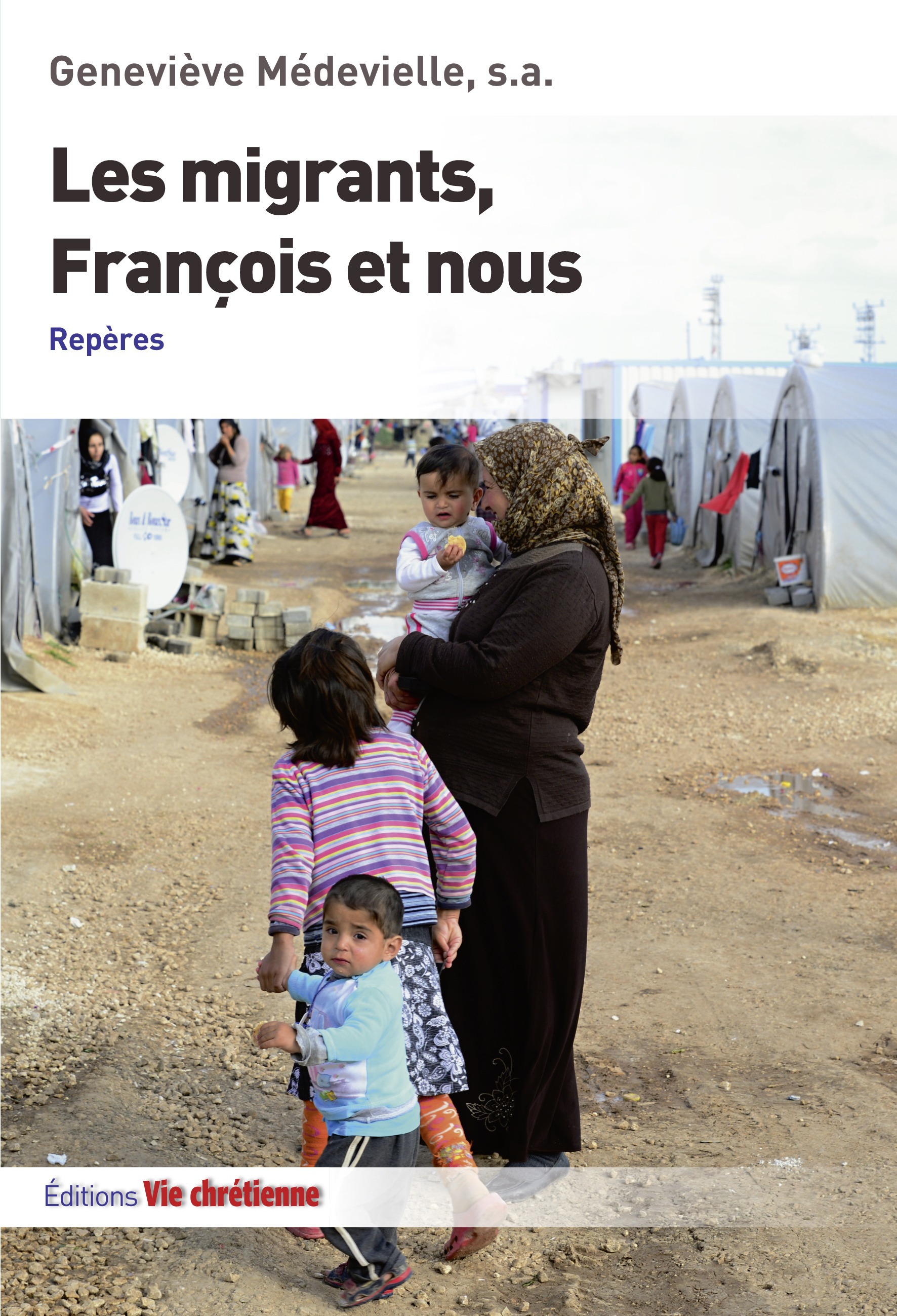 Couverture ebook de Les migrants, François et nous, de Geneviève Mèdevielle