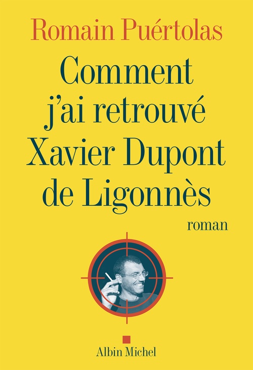 Couverture ebook de Comment j'ai retrouvé Xavier Dupont de Ligonnès, de Romain Puértolas