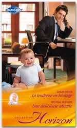 Couverture ebook de La tendresse en héritage - Une délicieuse attente, de Melissa McClone, Susan Meier