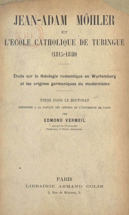 Couverture ebook de Jean Adam Möhler et l'école catholique de Tubingue (1815-1840), de Edmond Vermeil