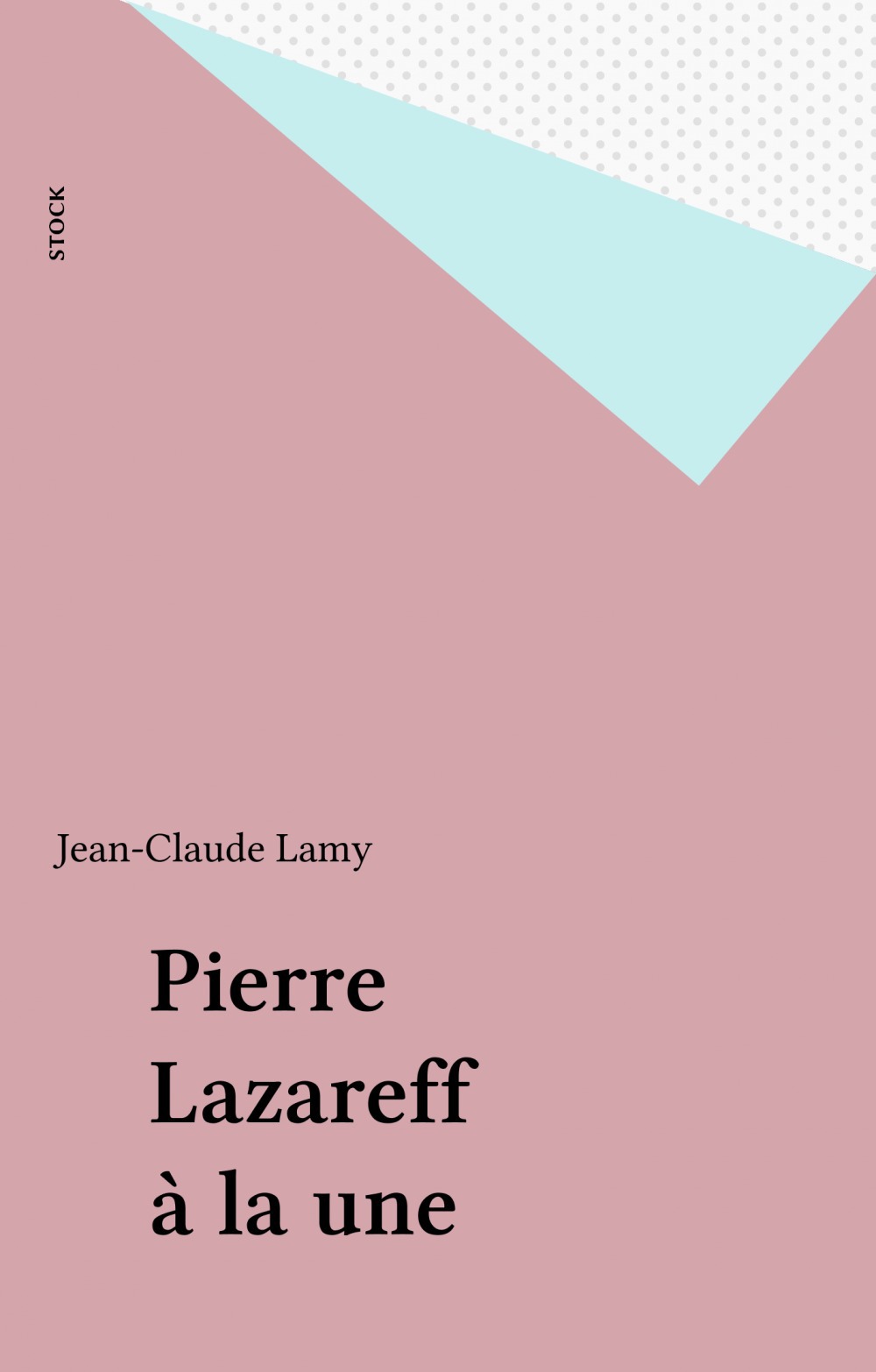 ebook cover of Pierre Lazareff à la une, by Jean-Claude Lamy