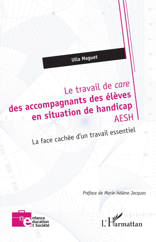 Couverture ebook de Le travail de care des accompagnants des élèves en situation de handicap  AESH, de Ulla Maguet