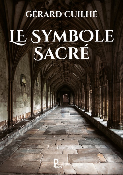 Couverture ebook de Le symbole sacré, de Gérard Cuilhé