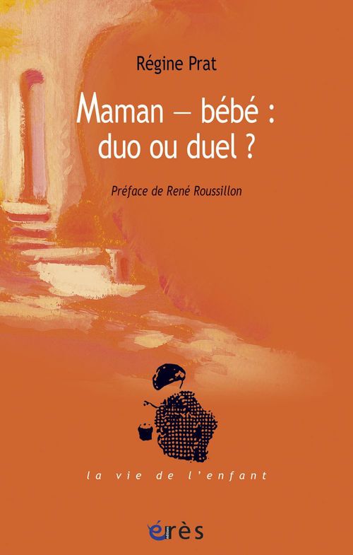 Couverture ebook de Maman - bébé : duo ou duel ?, de Régine Prat