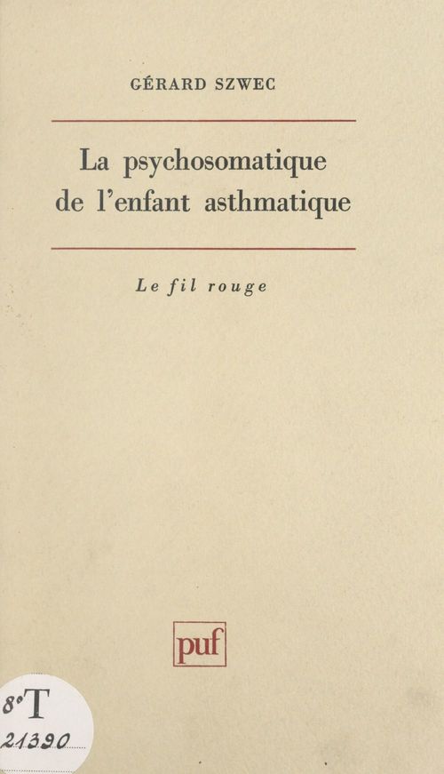 Couverture ebook de La psychosomatique de l'enfant asthmatique, de Gérard Szwec