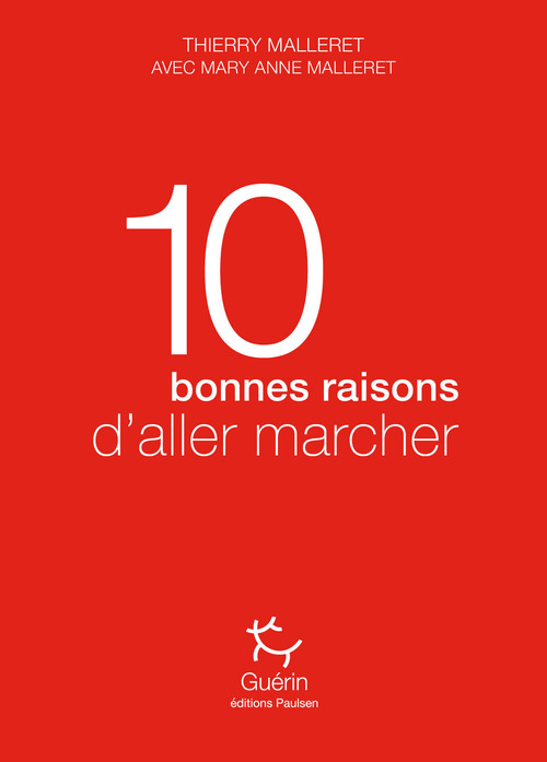 ebook cover of 10 bonnes raisons d'aller marcher, by Mary Anne Malleret, Thierry Malleret