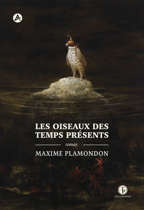 ebook cover of Les oiseaux des temps présents, by Maxime Plamondon