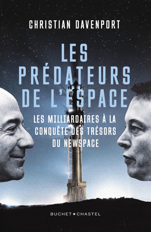 ebook cover of Les prédateurs de l'espace. Les milliardaires à la conquête des trésors du New Space, by Christian Davenport