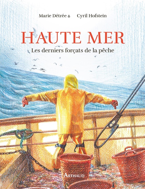 ebook cover of Haute mer. Les derniers forçats de la pêche, by Marie Détrée, Cyril Hofstein
