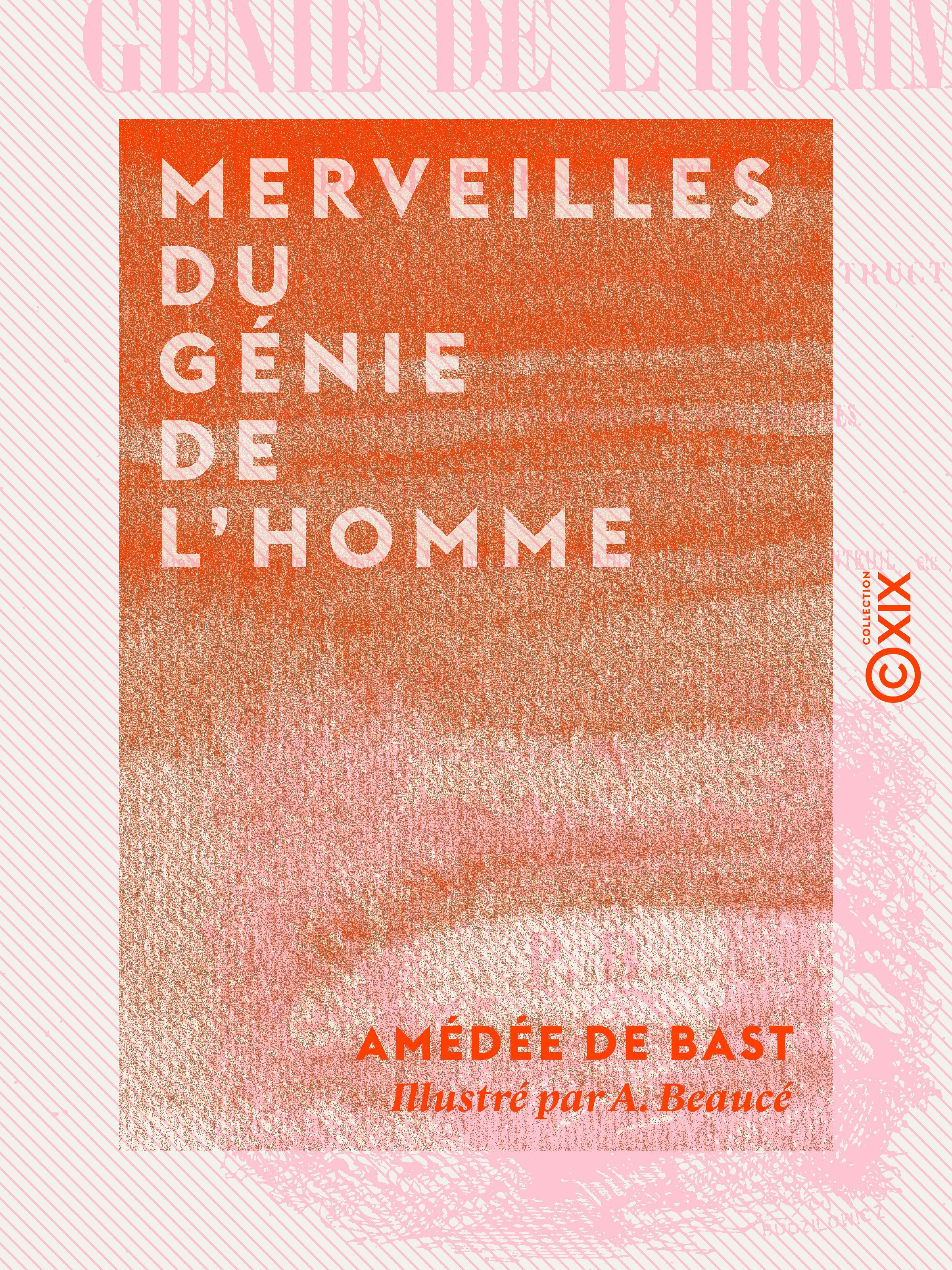ebook cover of Merveilles du génie de l'homme, by Amedee De Bast