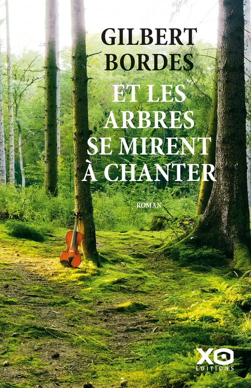 ebook cover of Et les arbres se mirent à chanter, by Gilbert Bordes