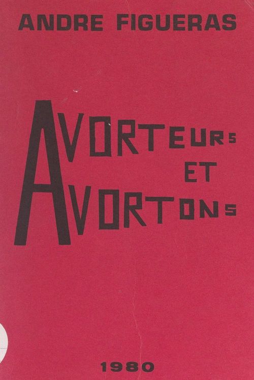 ebook cover of Avorteurs et avortons, by Andre Figueras
