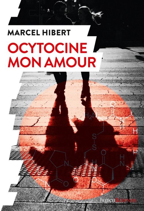 Couverture ebook de Ocytocine mon amour, de Marcel Hibert