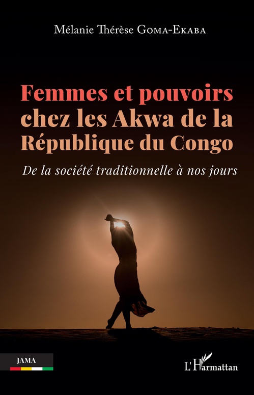 ebook cover of Femmes et pouvoirs chez les Akwa de la République du Congo, by Mélanie Thérèse Goma-Ekaba