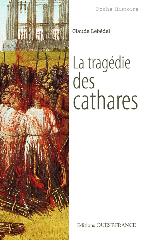 Couverture ebook de La tragédie des cathares, de Claude Lebédel
