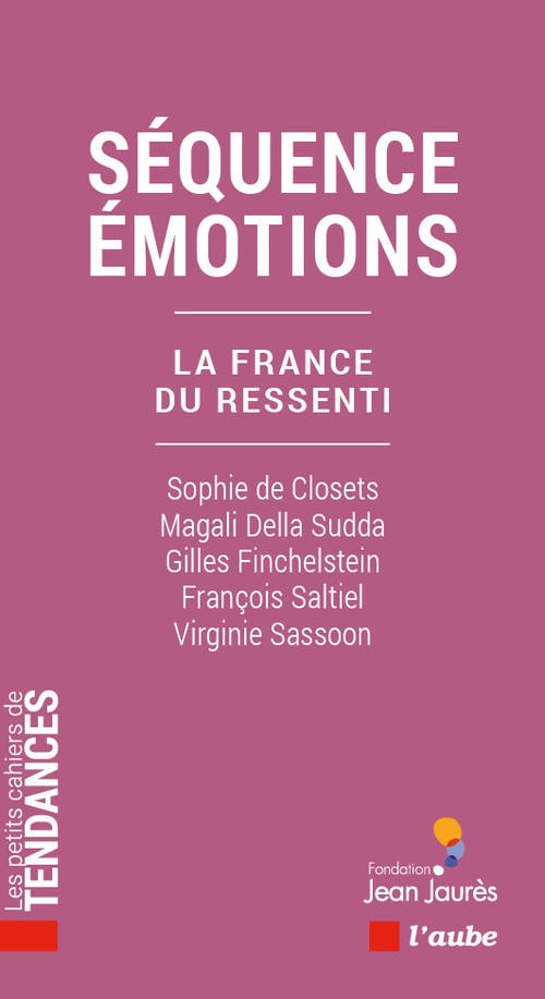 ebook cover of Séquence émotions, by François Saltiel, Magali Della Sudda, Virginie Sassoon, Sophie de Closets, Gilles Finchelstein