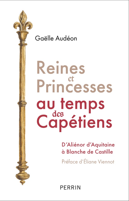 ebook cover of Reines et princesses au temps des Capétiens - D'Aliénor d'Aquitaine à Blanche de Castille, by Gaëlle Audéon