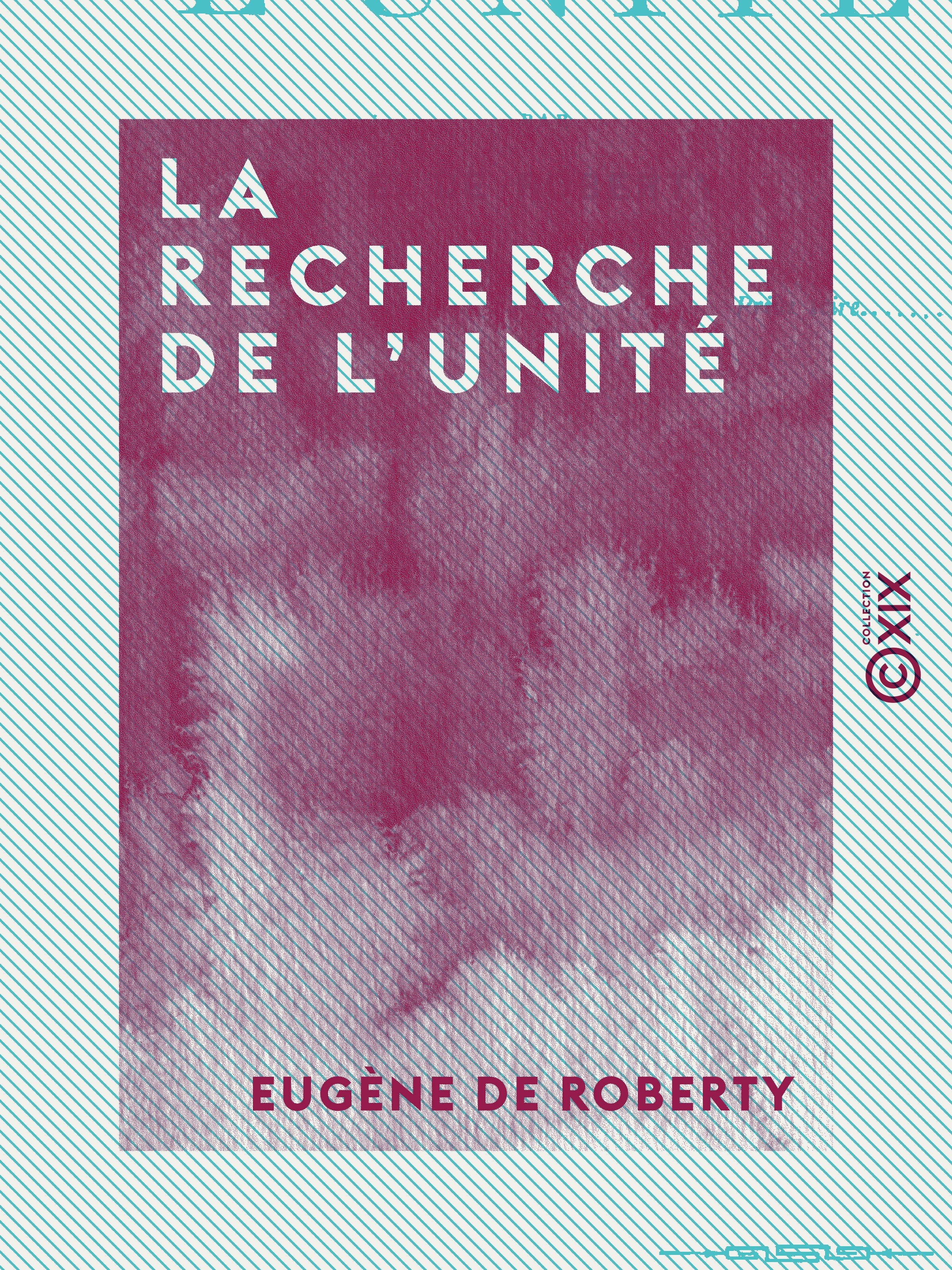 ebook cover of La Recherche de l'unité, by Eugene De Roberty