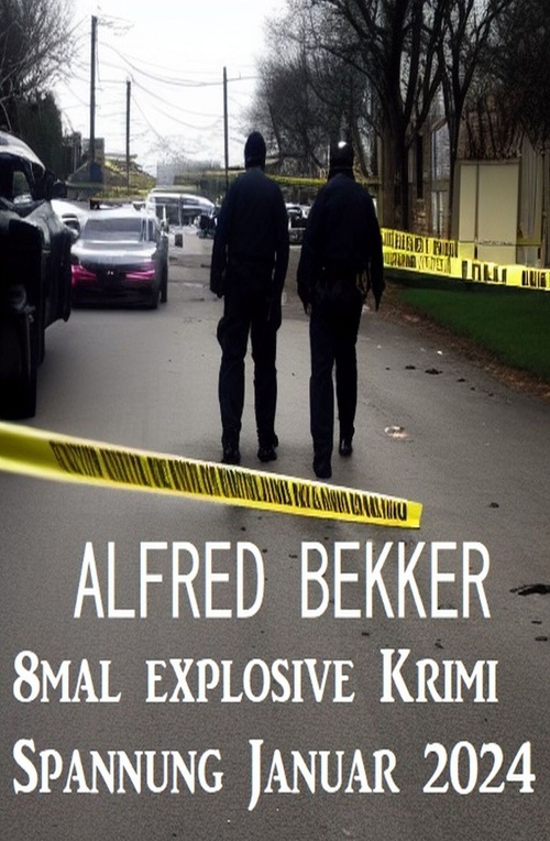 Couverture ebook de 8mal explosive Krimi Spannung Januar 2024, de Alfred Bekker